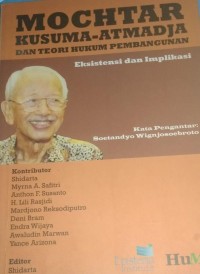 Mochtar Kusuma-Atmadja dan Teori Hukum Pembangunan