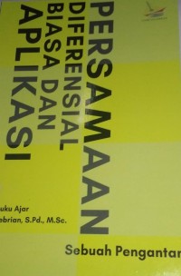 PERSAMAAN DIFERENSIAL DAN APLIKASI SEBUAH PENGANTAR
