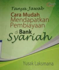 Tanya jawab cara mudah mendapatkan pembiayaan di bank syariah