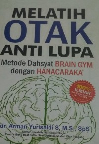 Melatih Otak Anti Lupa : Metode Dahsyat Brain Gym Dengan Hanacaraka