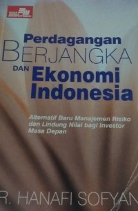 Perdagangan Berjangka dan Ekonomi Indonesia