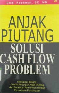 Anjak Piutang, Solusi Cash Flow Problem