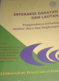 Interaksi daratan dan lautan pengaruhnya terhadap sumber daya dan lingkungan