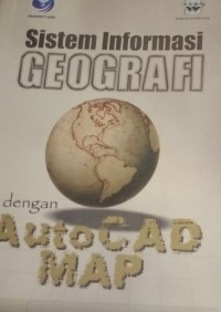 Sistem Informasi Geografi Dengan AutoCAD MAP