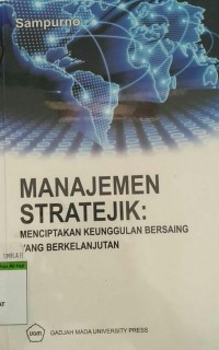 Manajemen stratejik : menciptakan keunggulan bersaing yang berkelanjutan