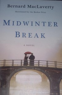 Mid winter break a novel : shortlisted for the booker prize