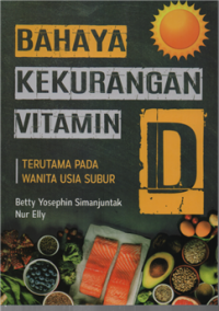 Bahaya Kekurangan Vitamin D: Terutama Pada Wanita Usia Subur
