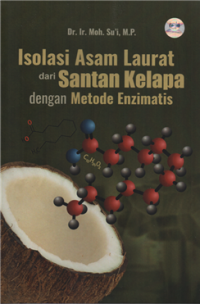 Isolasi asam laurat dari santan kelapa dengan metode enzimatis