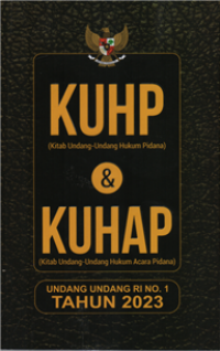 KUHP & KUHAP Undang-Undang Republik Indonesia Nomor 1 Tahun 2023