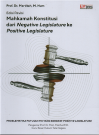 Mahkamah Konstitusi dari Negative Legislature ke Positive Legislature