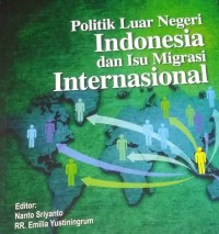 Politik Luar Negeri Indonesia dan Isu Migrasi Internasional