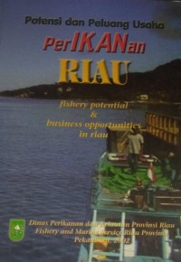 Potensi dan Peluang Usaha Perikanan Riau