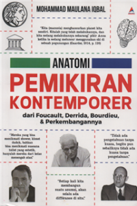 Anatomi pemikiran kontemporer dari foucault, derrida, bourdieu & perkembangannya