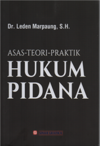 Asas teori praktik hukum pidana