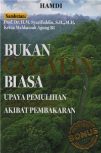 Bukan gugatan biasa upaya pemulihan lahan gambut akibat pembakaran
