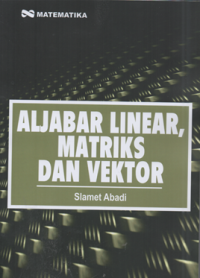 Aljabar linear, matriks dan vektor