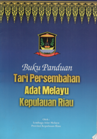 Buku panduan tari persembahan adat melayu kepulauan riau