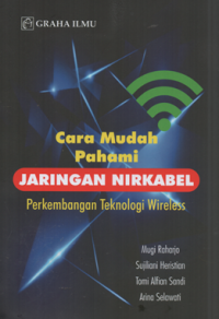 Cara mudah pahami jaringan nirkabel perkembangan teknologi wireless