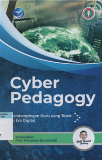 Cyber pedagogy : pendampingan guru tepat di era digital