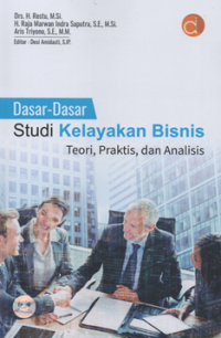Dasar-dasar studi kelayakan bisnis, teori praktik dan analisis