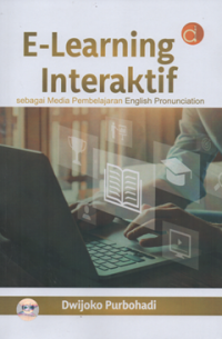 E-Learning interaktif : sebagai media pembelajaran english pronunciation