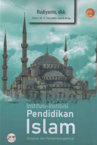 Institusi-institusi pendidikan islam (sejarah dan perkembangannya)