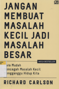 Jangan membuat masalah kecil jadi masalah besar
