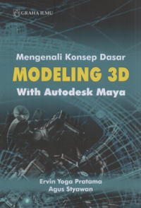 Mengenali konsep dasar modeling 3d with autodesk maya