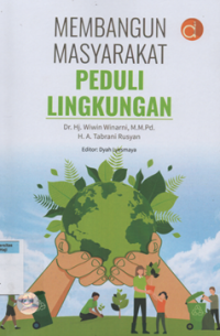 Mmebangun masyarakat peduli lingkungan