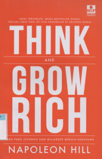 Think and grow rich cara para jutawan dan miliader meraih kekayaan