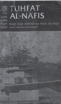 Tuhfat a-nafis : Raja Ali Haji Ahmad dan Raja Ali Haji