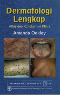 Dermatologi lengkap atlas dan rangkuman klinis