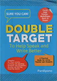 Sure you can double target to help speak and write better