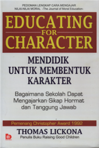 Educating for character mendidik untuk membentuk karakter