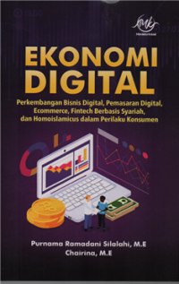 Ekonomi digital : perkembangan bisnis digital, pemasaran digital, ecommerce, fintech berbasis syariah