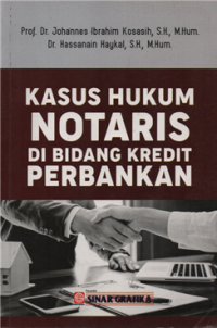 Kasus hukum notaris di bidang kredit perbankan