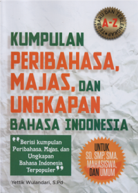 Kumpulan Peribahasa, Majas, dan Ungkapan Bahasa Indonesia