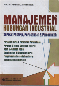 Manajemen hubungan industrial serikat pekerja, perusahaan dan pemerintah