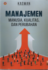 Manajemen Manusia, Kualitas dan Perubahan