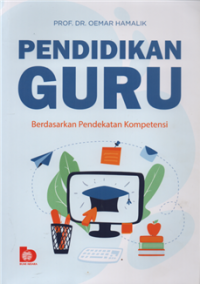 Pendidikan guru : berdasarkan pendekatan kompetensi