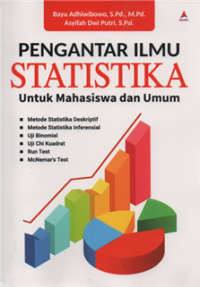 Pengantar ilmu statistika untuk mahasiswa dan umum