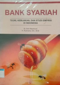 Bank syariah teori, kebijakan, dan studi empiris di Indonesia