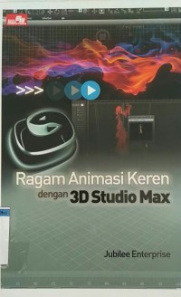 RAGAM ANIMASI KEREN DENGAN 3D STUDIO MAX
