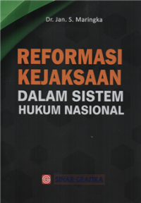 Reformasi kejaksaan dalam sistem hukum internasional