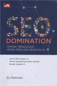 Seo domination teknik menguasai mesin pencari dengan AI