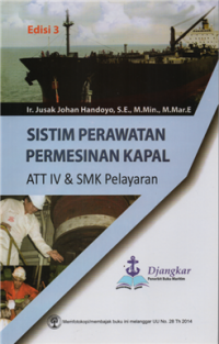 Sistem perawatan permesinan kapal ATT IV & SMK pelayaran