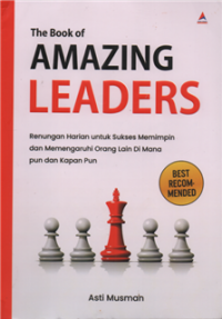 The book of amazing leaders : renungan harian untuk sukses memimpin