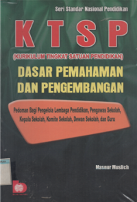 Image of KTSP (kurikulum tingkat satuan pendidikan) DASAR PEMAHAMAN DAN PENGEMBANGAN
