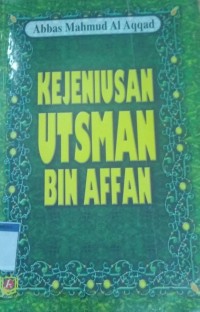 Image of KEJENIUSAN UTSMAN BIN AFFAN
