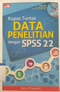 Image of KUPAS TUNTAS DATA PENELITIAN DENGAN SPSS 22